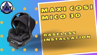 Maxi Cosi Mico 30 Baseless Installation [upl. by Yanaton]