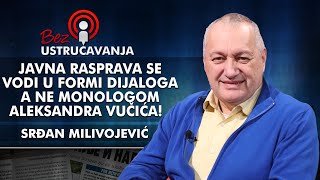 Srđan Milivojević  Javna rasprava se vodi u formi dijaloga a ne monologom Aleksandra Vučića [upl. by Lewan]