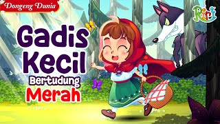 Gadis Berkerudung Merah  Cerita Rakyat Nusantara  Cerita Anak  Dongeng Anak Sebelum Tidur Terbaru [upl. by Neelik]