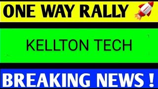 KELLTON TECH SHARE LATEST NEWS TODAYKELLTON TECH SHARE ANALYSISKELLTON TECH SHARE TARGET [upl. by Matrona966]