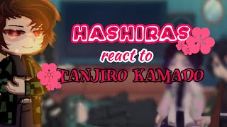 Hashiras React To TANJIRO KAMADO  🔥  BAD QUALITYkimetsunoyaibaknydemonslayer  Spoilers [upl. by Gerkman]