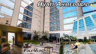 HYATT REGENCY AHMEDABAD ✨  FULL VOLG  HOTEL  hyatt  Gujarat Tourism  Travel Gujarat [upl. by Ogdan581]