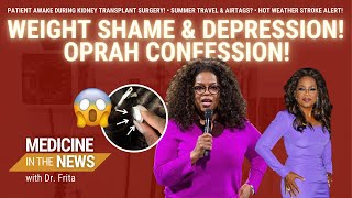 Oprah Weight Loss Shame Awake During Kidney Surgery AirTag Hair Hacks Heat Strokes amp More [upl. by Eelyab94]