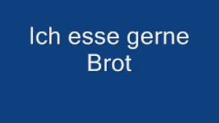 Ich esse gerne Brot [upl. by Antons560]