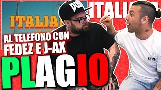 ITALIANA  J AX amp FEDEZ  PLAGIO E INTERVENTO TELEFONICO [upl. by Des]