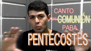 DANOS SEÑOR TU ESPÍRITU SANTO  CANTO DE COMUNIÓN PARA PENTECOSTÉS  MSP [upl. by Theodora69]