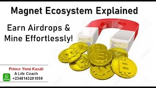 Magnet Ecosystem Explained Earn Airdrops amp Mine Effortlessly [upl. by Zitvaa]