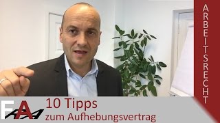 Aufhebungsvertrag vom Arbeitgeber  10 Tipps vom Fachanwalt für Arbeitsrecht [upl. by Burnsed]