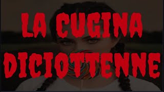 La cugina diciottenne  Racconto Horror  Nuova versione Audiolibro italiano [upl. by Cece]