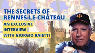 The Secrets of RennesleChâteau An Exclusive Interview with Giorgio Baietti [upl. by Aivatnwahs776]