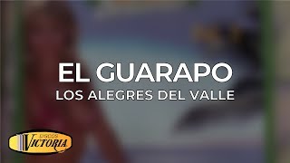 Los Alegres Del Valle  El Guarapo [upl. by Niryt761]