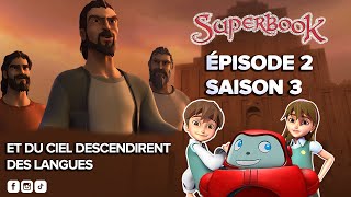 SUPERBOOK FR Saison 3 Episode 2  Et du ciel descendirent des langues [upl. by Rolf950]