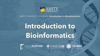 Introduction to Bioinformatics  Amity University Kolkata Pilot Program Summer 2019  updated dates [upl. by Eiliak907]