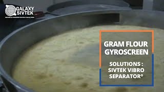 Gram Flour Gyroscreen [upl. by Scribner]