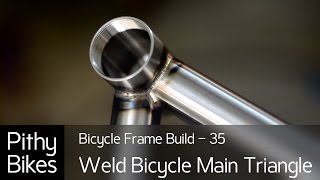 Bicycle Frame Build 35  Tig Weld Bicycle Main Triangle [upl. by Clementi]