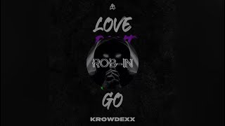 Krowdexx  Love Dont Let Me Go Extended Mix [upl. by Landel]