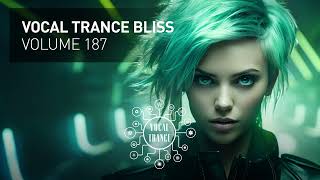 VOCAL TRANCE BLISS VOL 187 FULL SET [upl. by Dalis962]