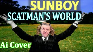 Sunboy  Scatmans World НейрокаверAi Cover Scatman John [upl. by Nylodnewg860]