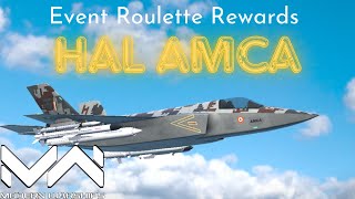 HAL AMCA Event Roulette Rewards [upl. by Hajile72]