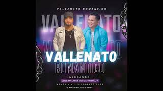 Vallenatos Románticos Mix  Dj Juan Mix De Yaracuy [upl. by Libove]