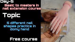 Episode5  Free nail extension Master course Nail shapes practice in domy hand [upl. by Eitsym]