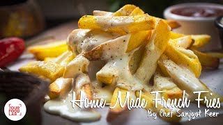 Homemade French Fries with Cheese Sauce Recipe  Chef Sanjyot Keer  Your Food Lab [upl. by Adnoraj]