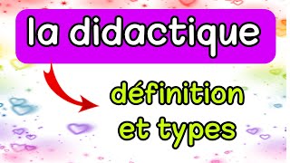 La définition de la didactique et ses différents types [upl. by Eelek]