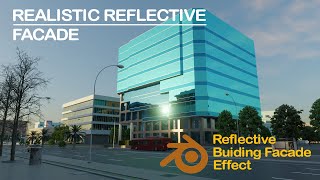 Blender 35  Architectural Visualization  Realistic Effect on Reflective Facades [upl. by Haisi]