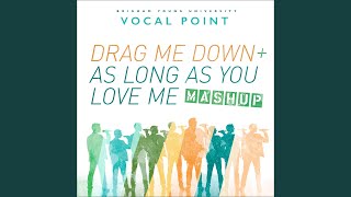 Drag Me Down  As Long as You Love Me Mashup [upl. by Nylime905]