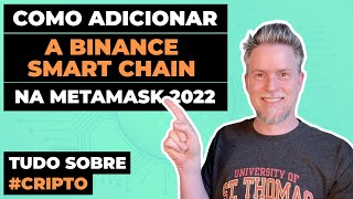 Como adicionar a rede Binance Smart Chain BSC na Metamask 2022 PASSO A PASSO [upl. by Dotty69]