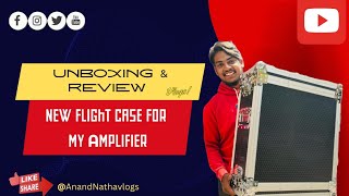 New Flight Case for My Amplifier Unboxing and Review IN TELUGU BY ANAND NATHA VLOGS anv hyd [upl. by Ylahtan638]