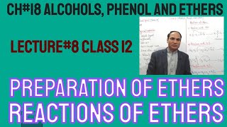 Ch18 Lec8 Preparation Of Ethers Reactions Of Ethers Physical properties [upl. by Narrat]