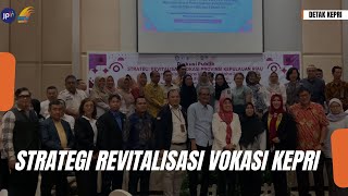 STRATEGI REVITALISASI VOKASI KEPRI [upl. by Ahsinaj]