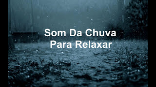 Som Da Chuva com trovoadas leves  Para Relaxar [upl. by Edmund633]