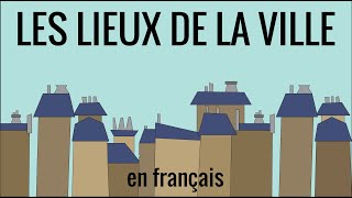 Les lieux de la ville en français fle – vocabulaire 19 [upl. by Korman361]