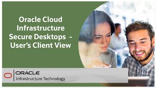 Oracle Cloud Infrastructure Secure Desktops  Users Client View [upl. by Ys]