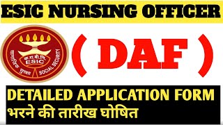 ESIC Nursing Officer Vacancy 2024  ESIC DAF DETAILED APPLICATION FORM DATE ANNOUNCED esic daf [upl. by Clayborne]