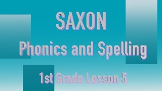 Duval County Public SchoolsSaxon  Phonics and Spelling  Grade 1 Lesson 5 [upl. by Bush]