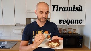 Tiramisù vegano  Nuova versione ancora più facile e leggero  Gusto garantito [upl. by Ibot]