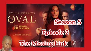 RECAP THE OVAL  SEASON 5  EPISODE 2  THE MISSING LINK REVIEW [upl. by Yzeerb]