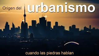 Origen y Evolución del Urbanismo [upl. by Meikah]