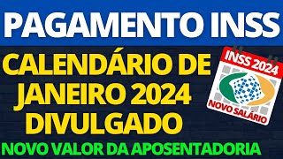 INSS DIVULGA CALENDÁRIO DE JANEIRO 2024 PAGAMENTO DOS APOSENTADOS COM NOVO VALOR SAIU LISTA [upl. by Ais]