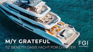 MY GRATEFUL  112 34m Benetti Oasis Yacht For Charter [upl. by Loren908]