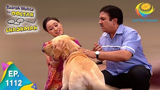 Taarak Mehta Ka Ooltah Chashmah  Episode 1112  Full Episode [upl. by Pierrette]