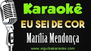 🎤 Marília Mendonça  Eu Sei De Cor  Karaokê [upl. by Adroj]