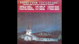 Voices From Yesteryear  1973  Audio Only  From LP [upl. by Polky355]