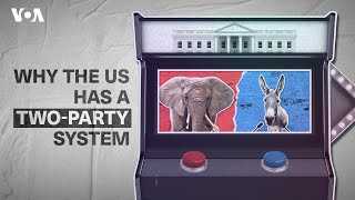 Why the US has a twoparty system  VOANews [upl. by Stinky948]