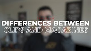 What Are the Differences Between Clips and Magazines [upl. by Alleuol897]