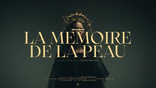 SOUfFRE  La Mémoire De La Peau  Official Music Video [upl. by Norda444]