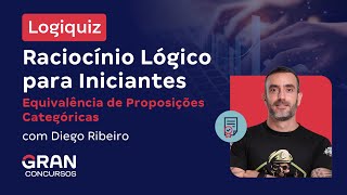 Logiquiz Raciocínio Lógico para Iniciantes  Equivalência de Proposições Categóricas [upl. by Ennire821]